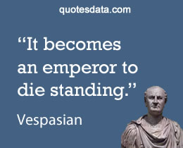 vespasian quotes quotesdata